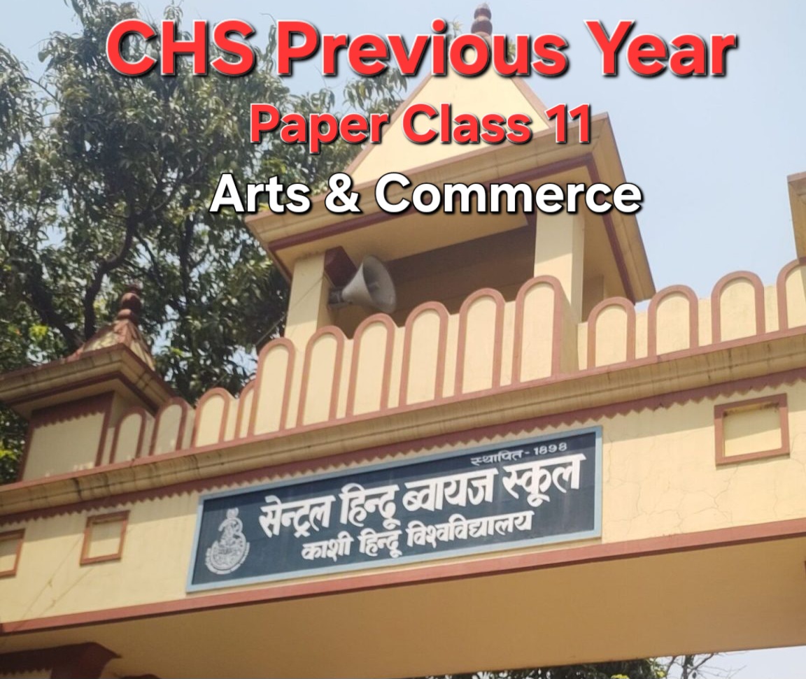 CHS Previous Year Question Paper Class 11 Arts and Commerce