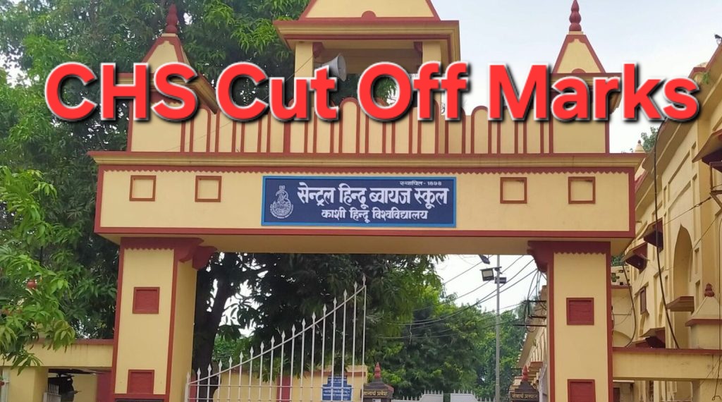 BHU CHS Cut Off Marks